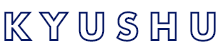 KYUSHU